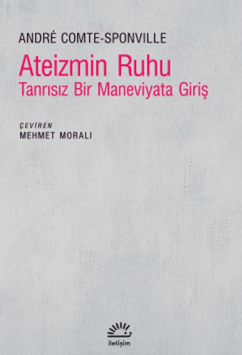 Ateizmin Ruhu Tanrısız Bir Maneviyata Giriş