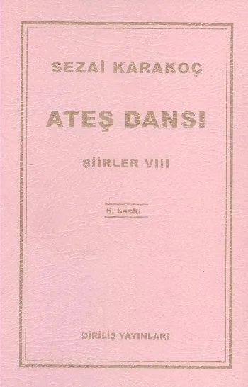 Ateş Dansı - Şiirler VIII