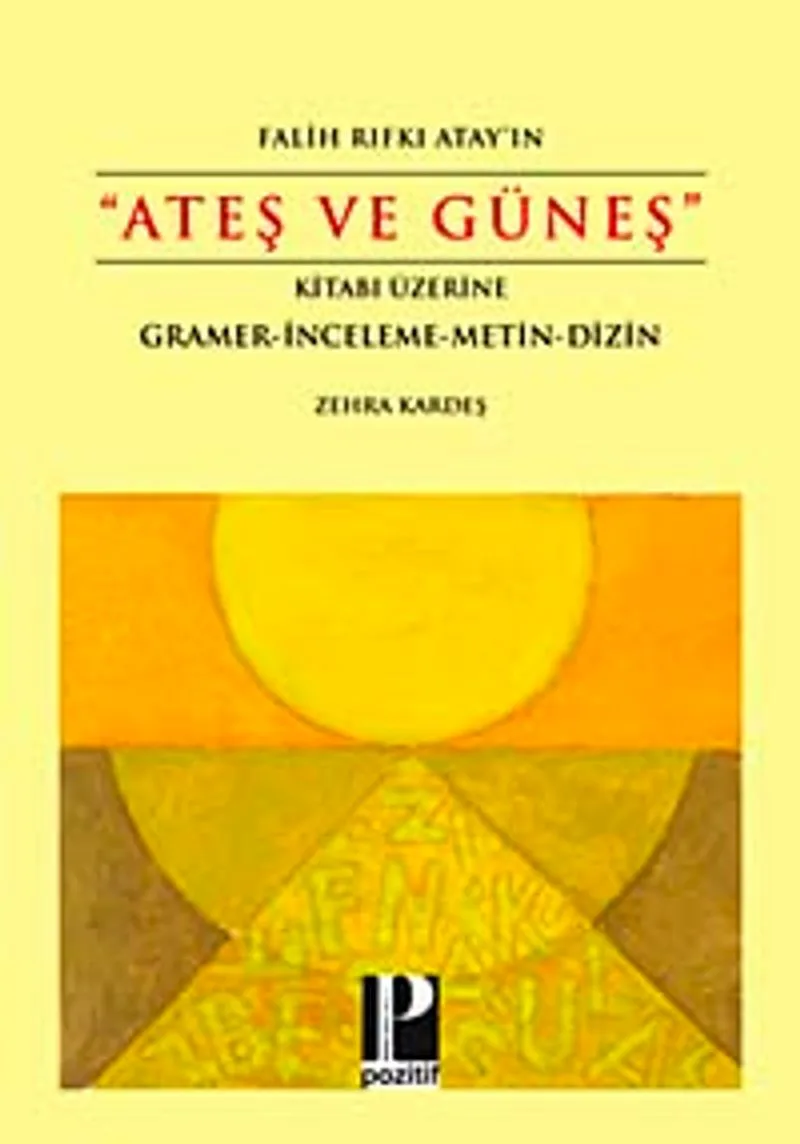 Ateş ve Güneş Kitabı Üzerine Gramer-İnceleme-Metin-Dizin
