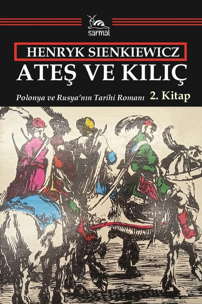 Ateş ve Kılıç 2. Kitap Polonya ve Rusya'nın Tarihi Romanı