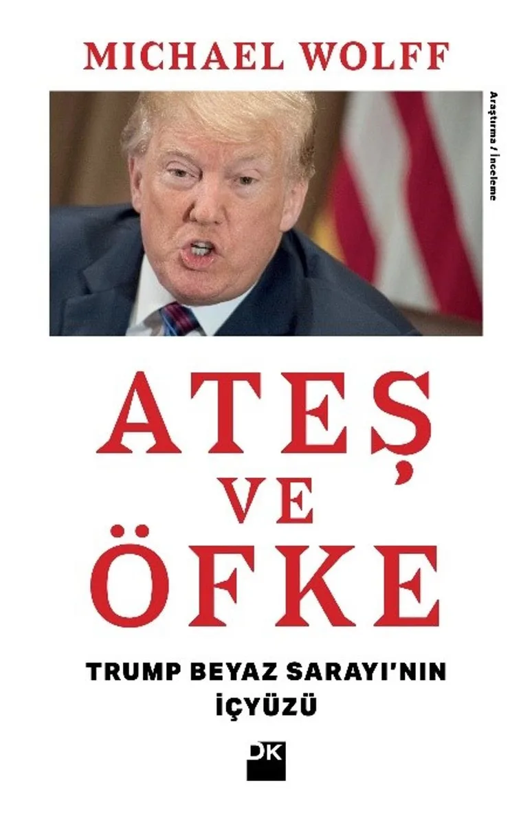 Ateş ve Öfke Trump Beyaz Sarayı'nın İçyüzü