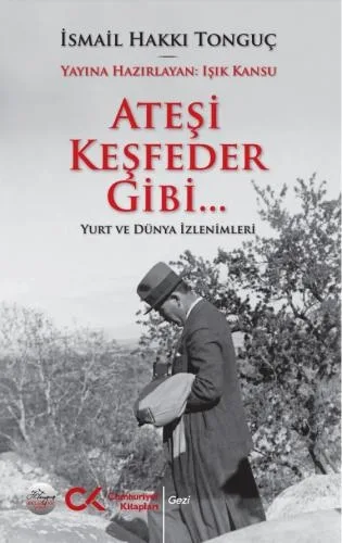Ateşi Keşfeder Gibi