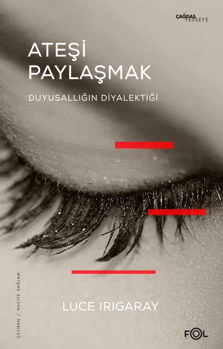 Ateşi Paylaşmak Duyusallığın Diyalektiği