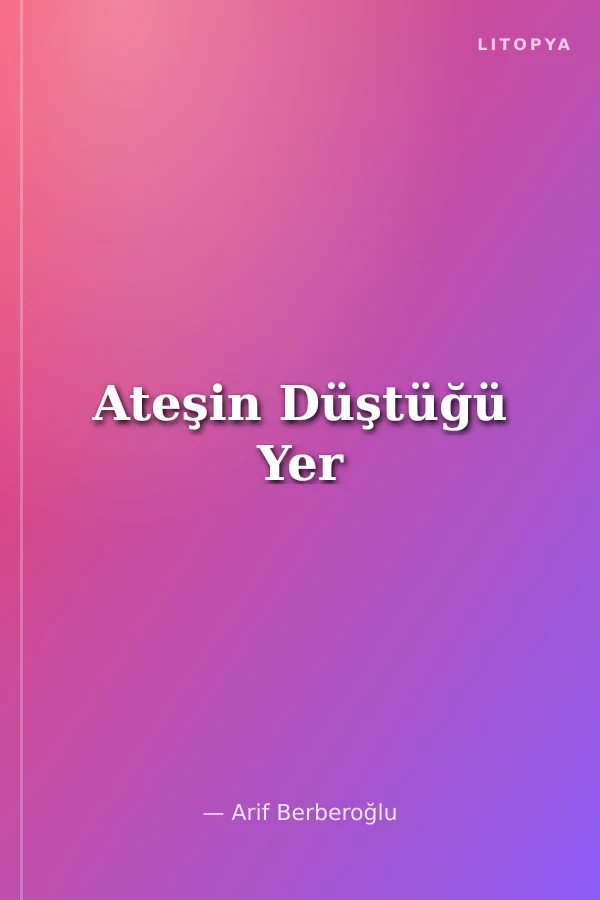 Ateşin Düştüğü Yer