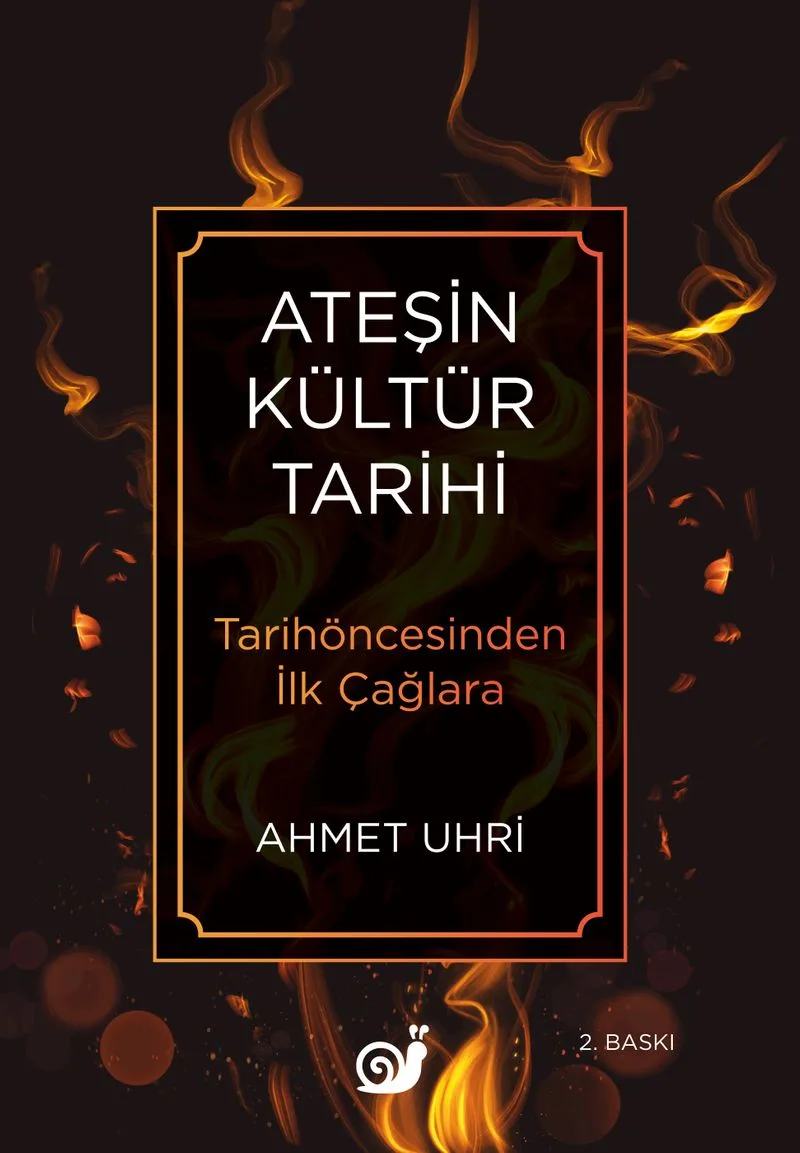 Ateşin Kültür Tarihi Tarihöncesinden İlk Çağlara
