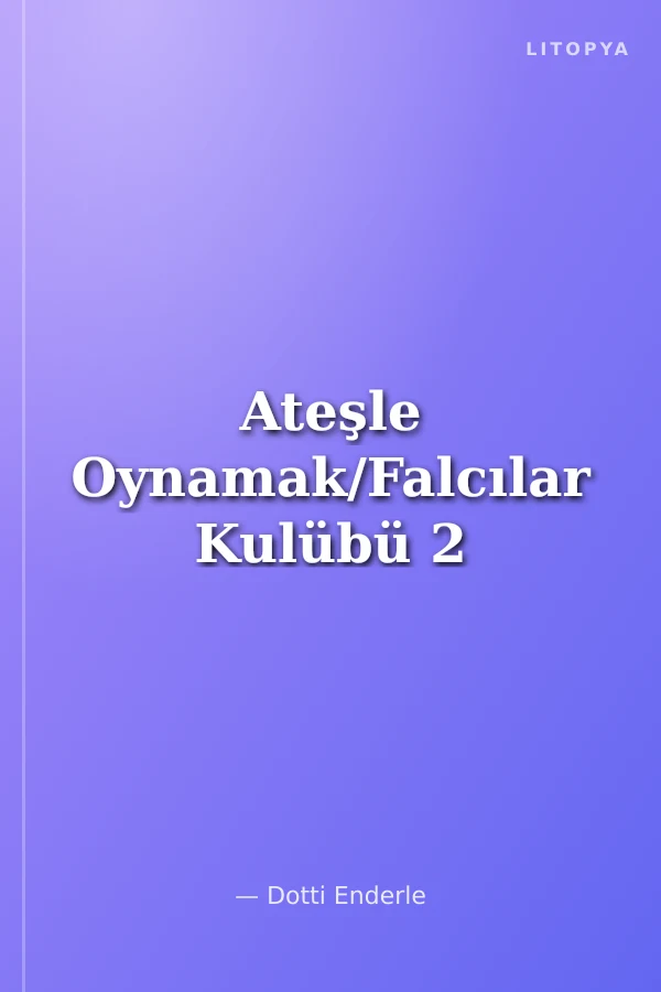 Ateşle Oynamak/Falcılar Kulübü 2