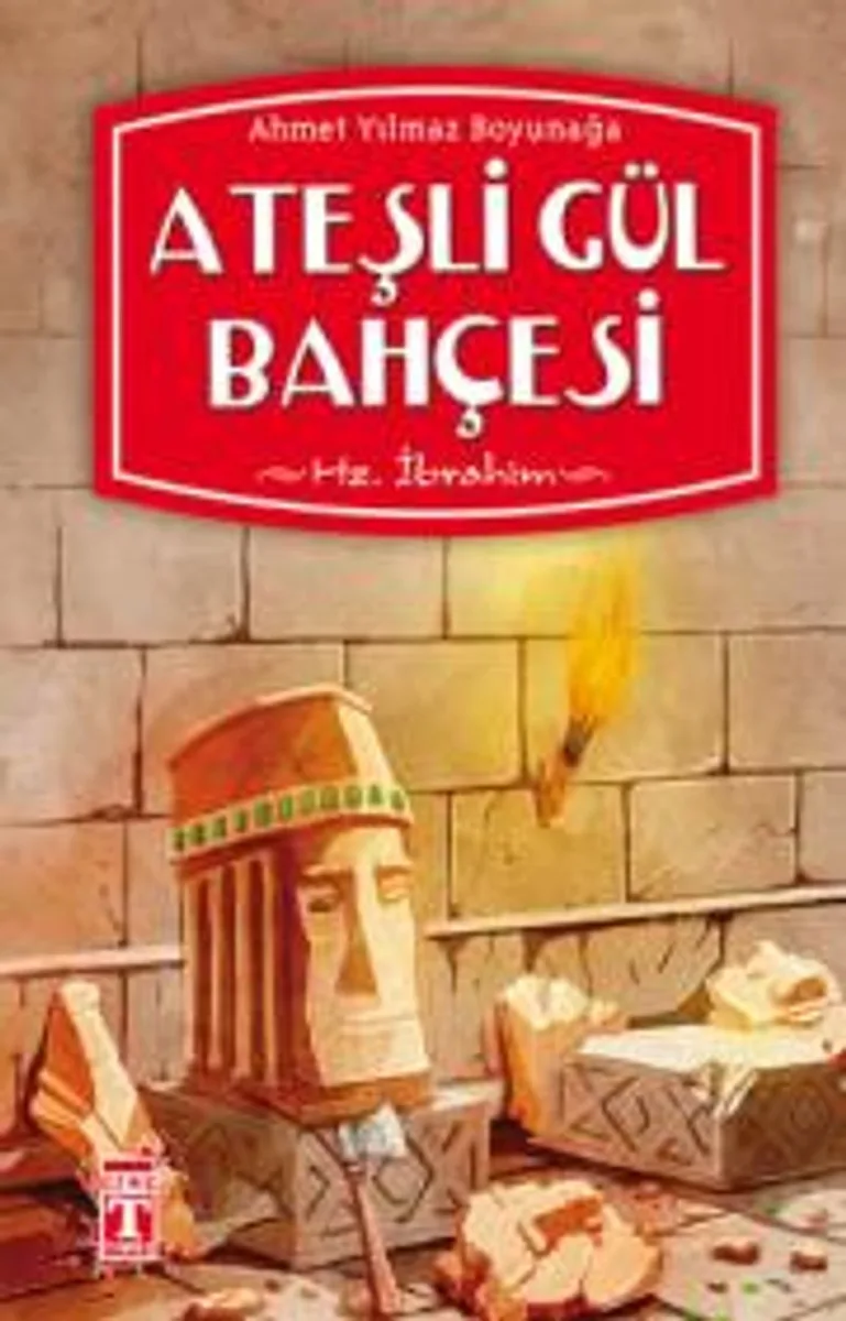 Ateşli Gül Bahçesi Hz. İbrahim
