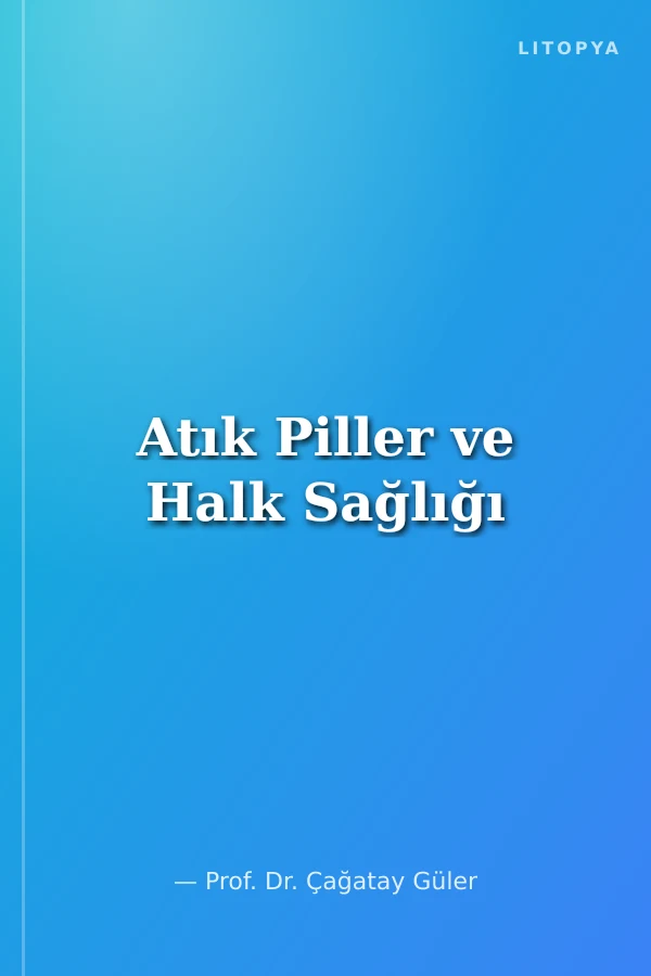Atık Piller ve Halk Sağlığı