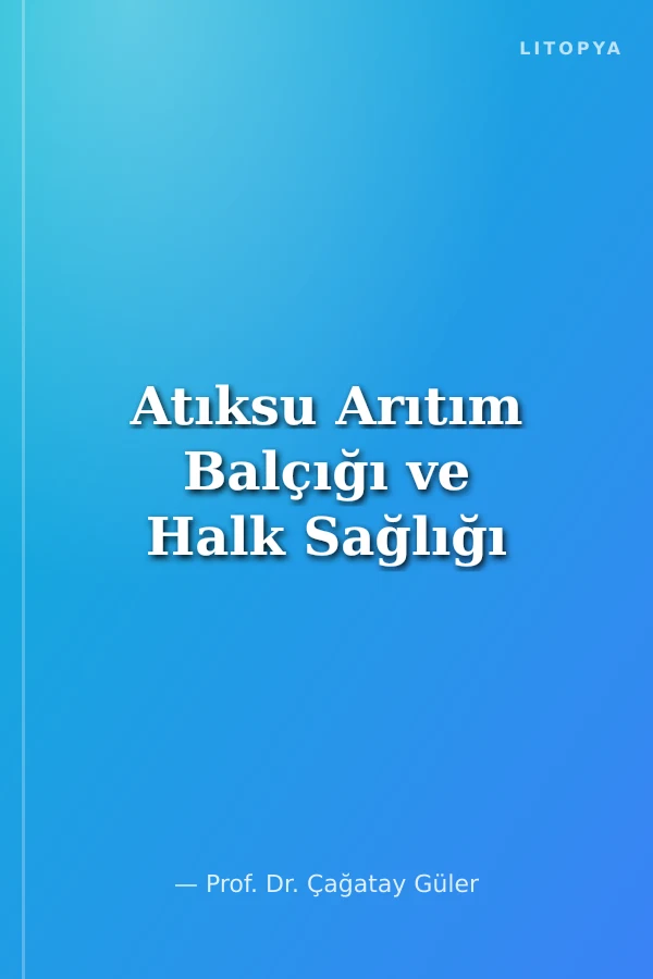 Atıksu Arıtım Balçığı ve Halk Sağlığı