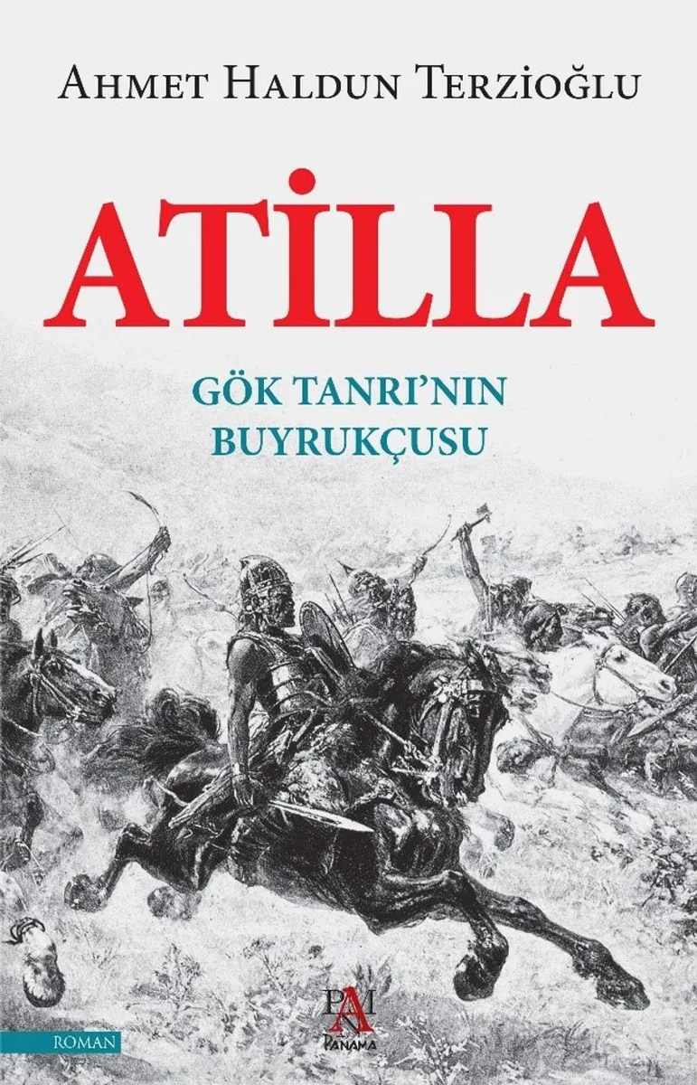 Atilla Gök Tanrı'nın Buyrukçusu