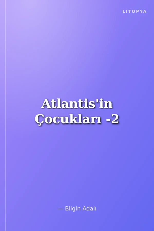 Atlantis'in Çocukları -2