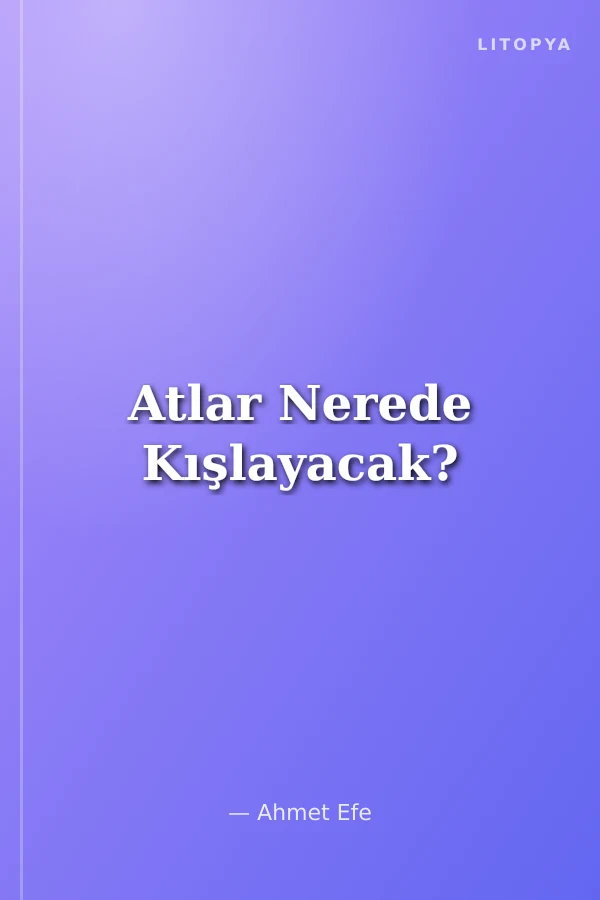 Atlar Nerede Kışlayacak?