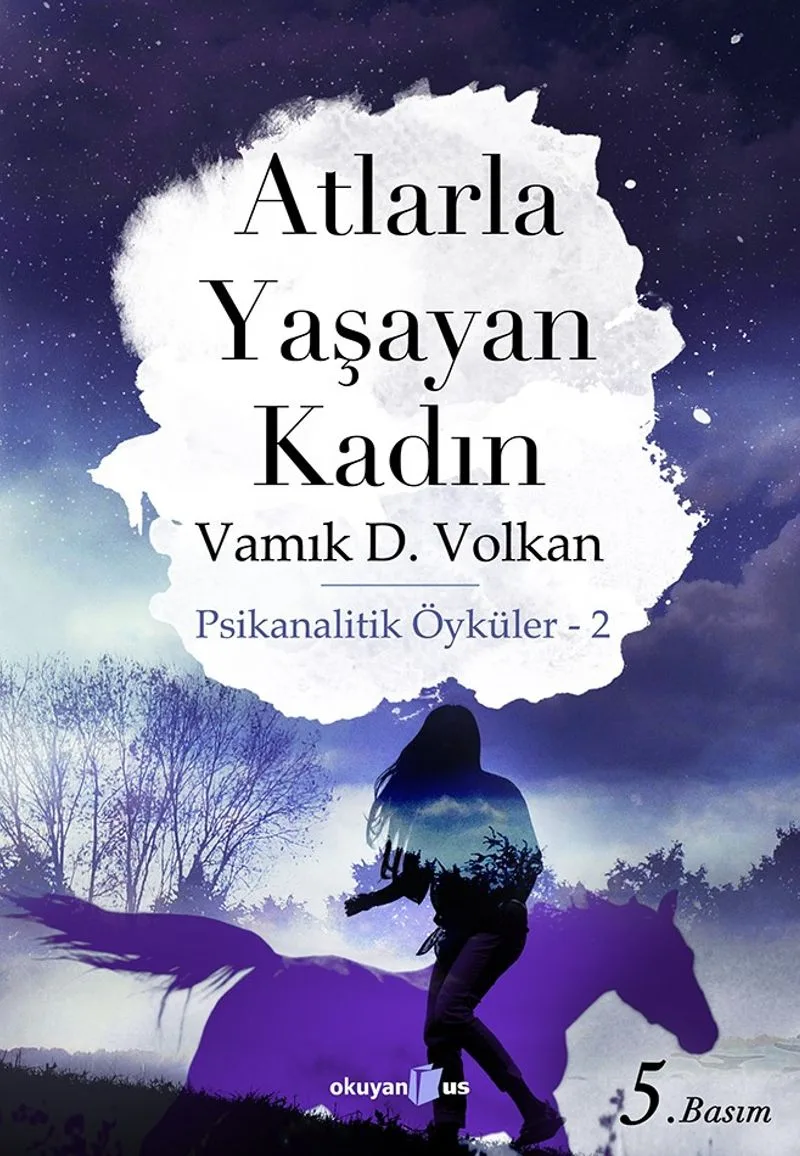 Atlarla Yaşayan Kadın Psikanalitik Öyküler 2