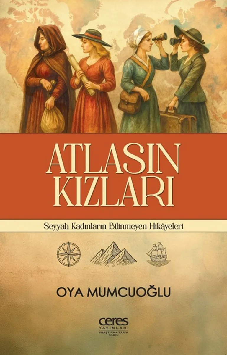 Atlasın Kızları Seyyah Kadınların Bilinmeyen Hikayeleri