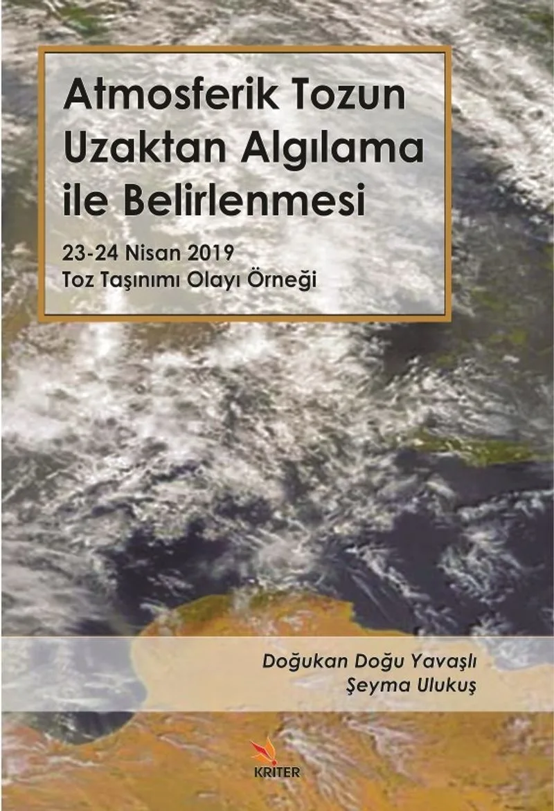 Atmosferik Tozun Uzaktan Algılama ile Belirlenmesi 23-24 Nisan 2019 Toz Taşınımı Olayı Örneği