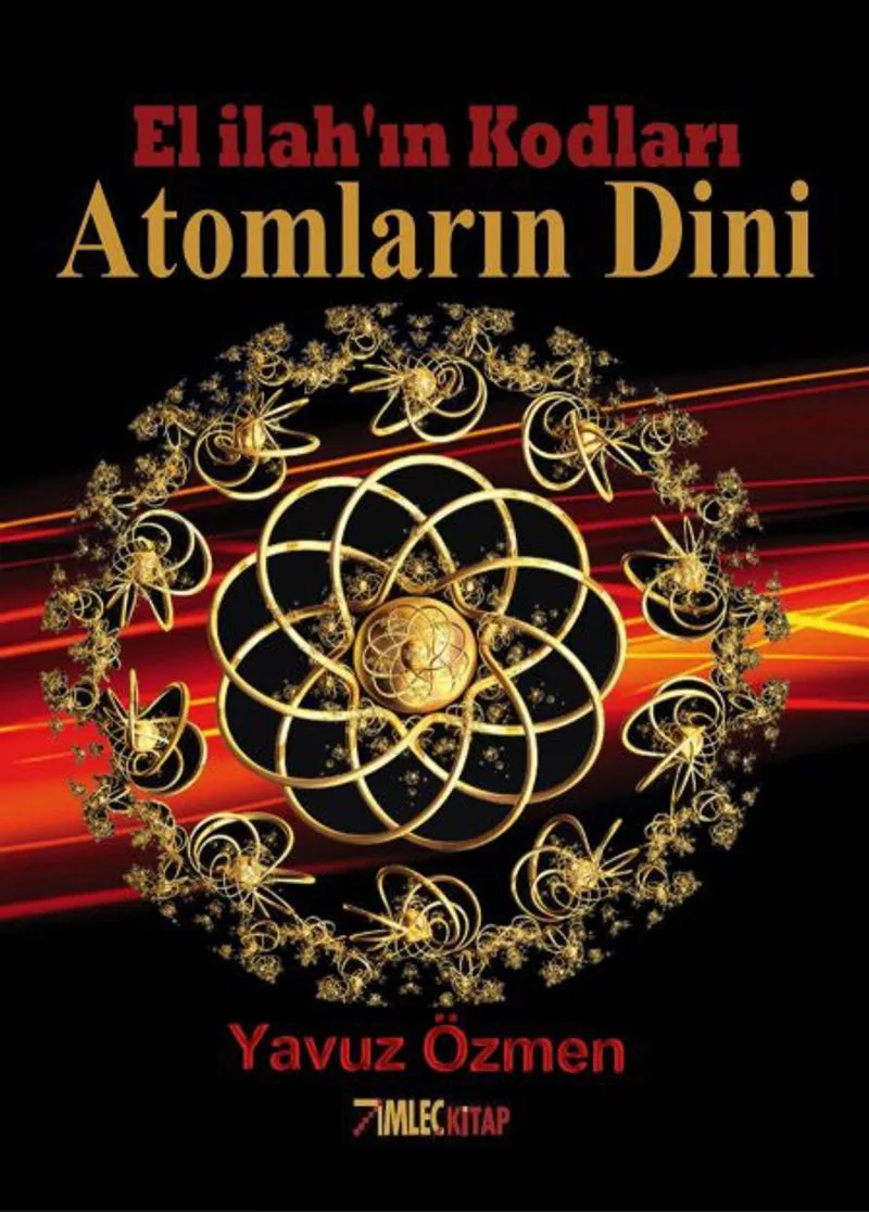 Atomların Dini El İlah'ın Kodları