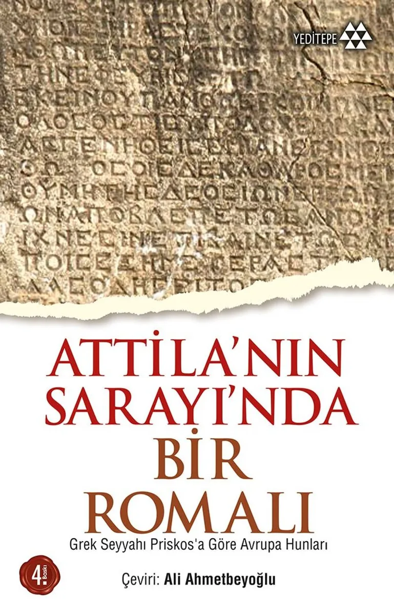 Attila'nın Sarayı'nda Bir Romalı Grek Seyyahı Priskos'a Göre Avrupa Hunları