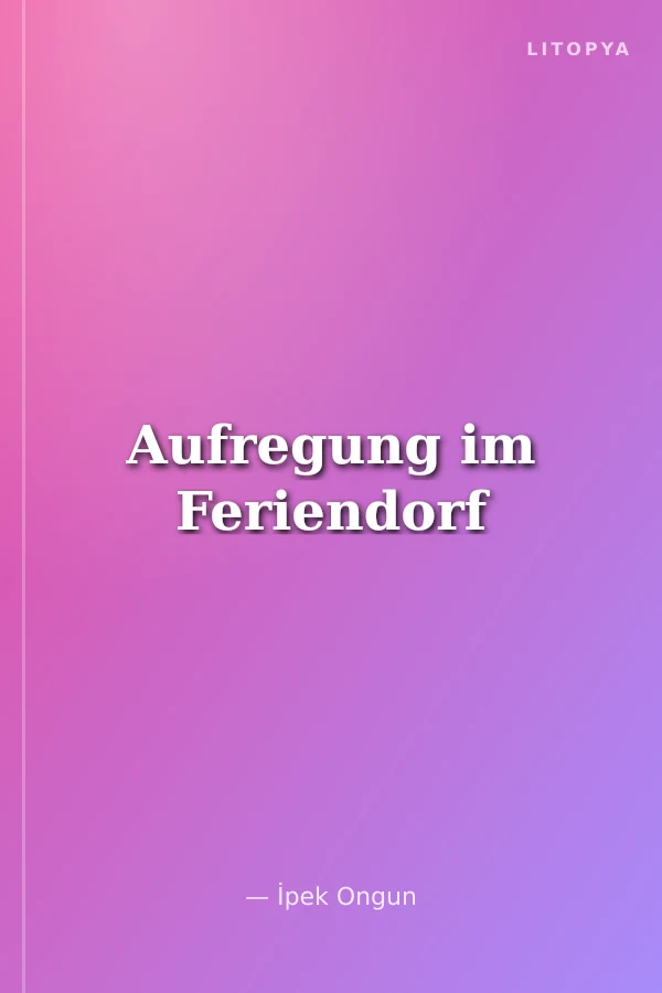 Aufregung im Feriendorf