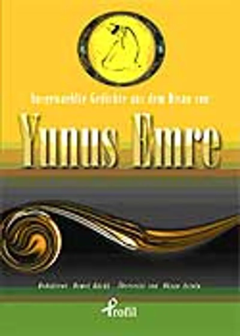 Ausgewaehlte Geschicte Aus Dem Divan Von Yunus Emre