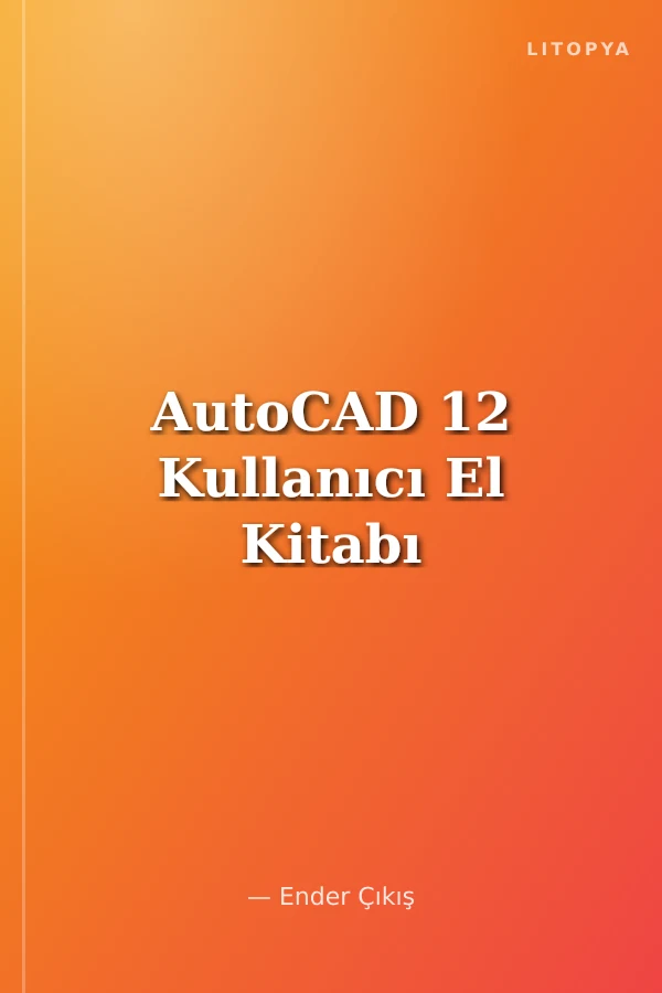 AutoCAD 12 Kullanıcı El Kitabı