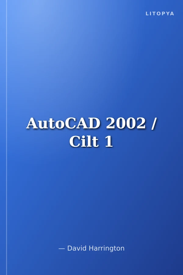 AutoCAD 2002 / Cilt 1