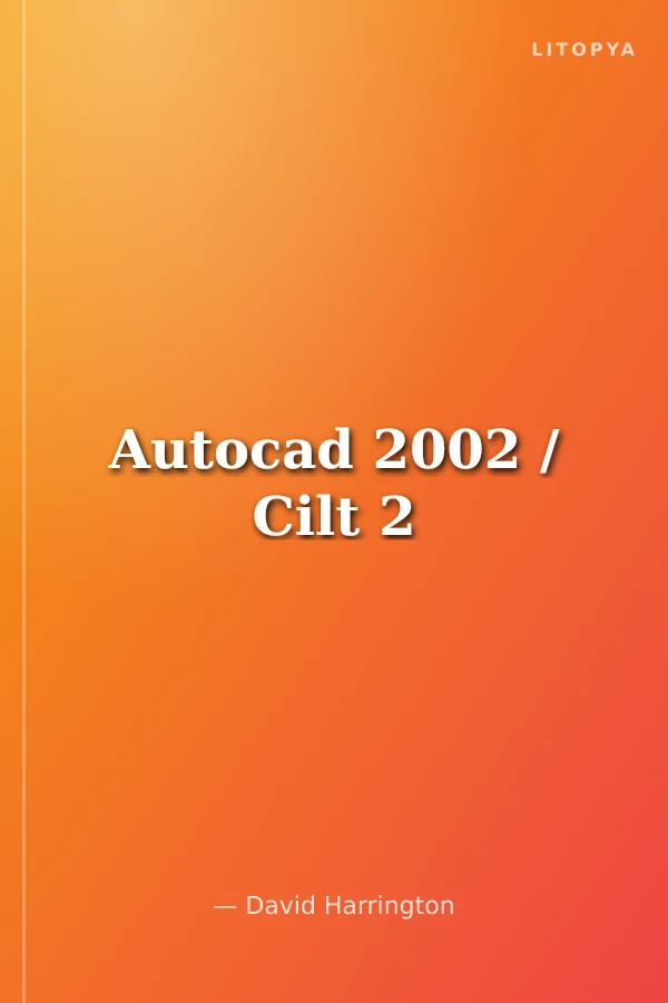 Autocad 2002 / Cilt 2