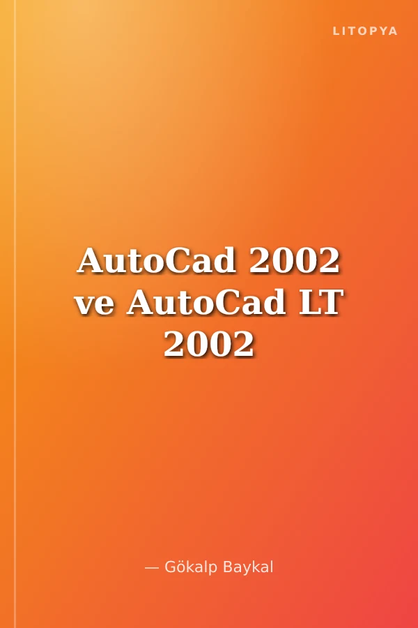 AutoCad 2002 ve AutoCad LT 2002