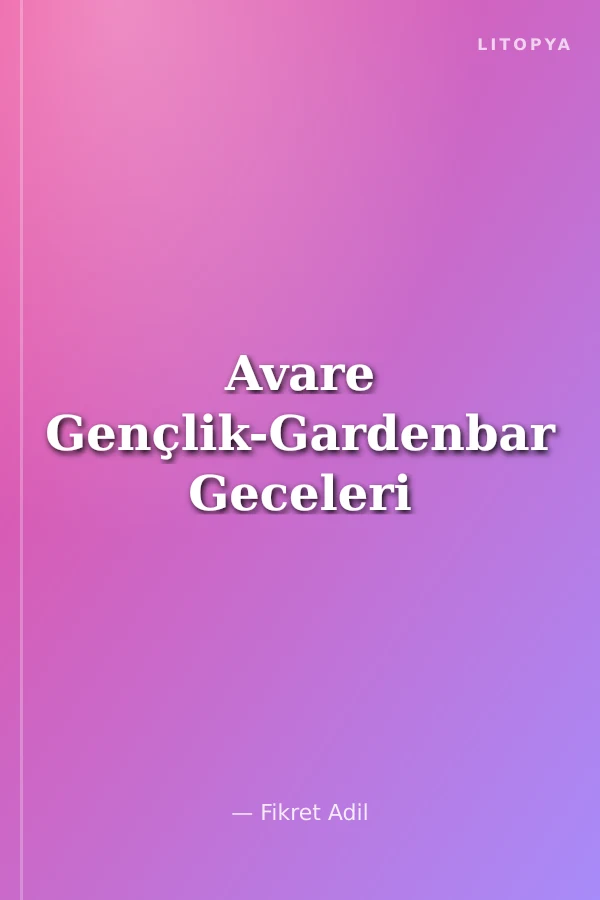 Avare Gençlik-Gardenbar Geceleri