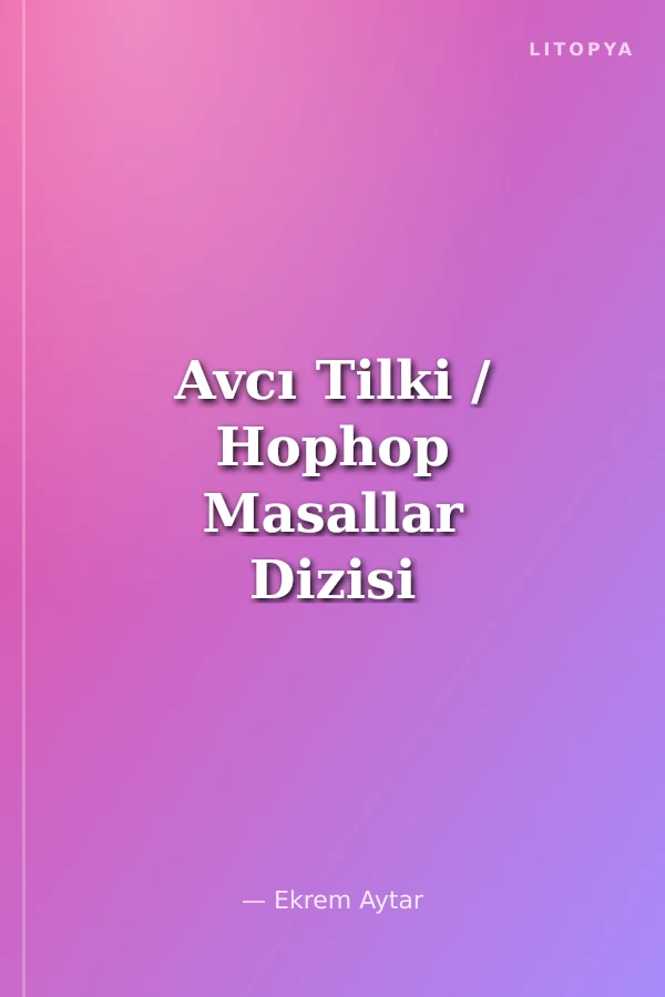 Avcı Tilki / Hophop Masallar Dizisi