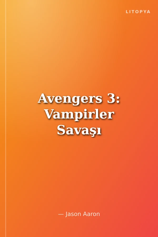 Avengers 3: Vampirler Savaşı