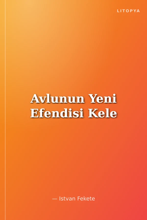Avlunun Yeni Efendisi Kele