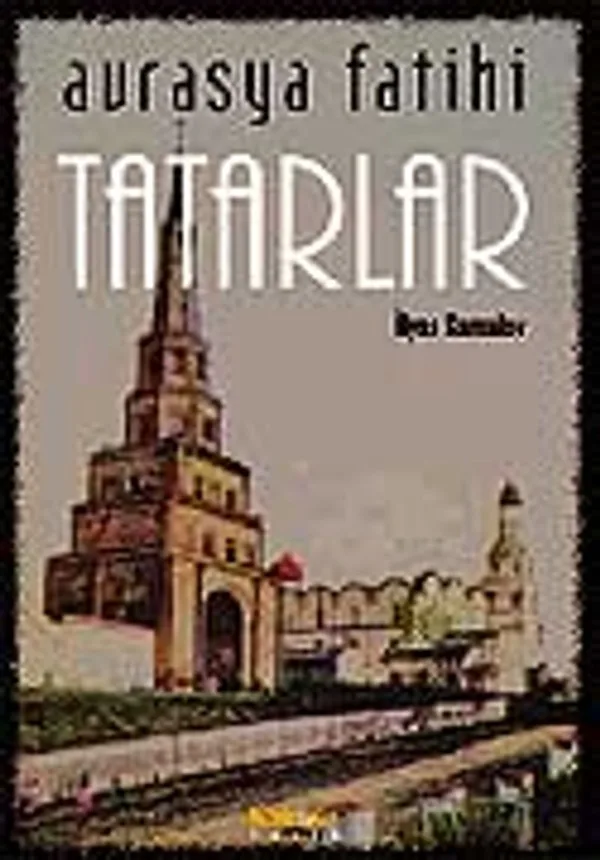 Avrasya Fatihi Tatarlar