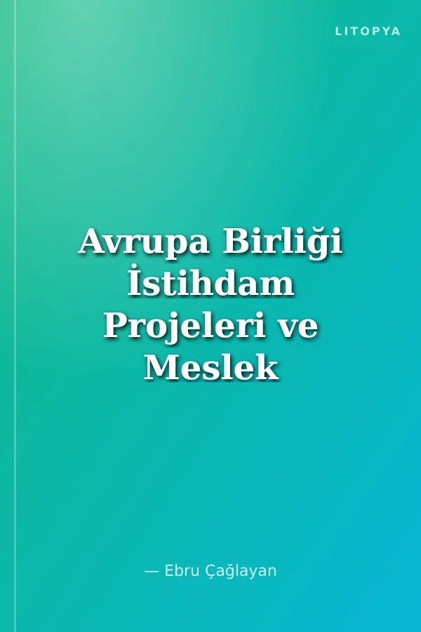 Avrupa Birliği İstihdam Projeleri ve Meslek Yüksek Okulu