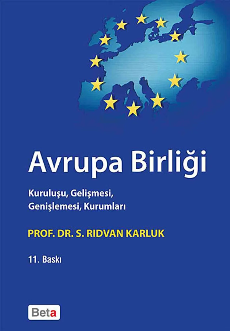 Avrupa Birliği(Kuruluşu, Gelişmesi, Genişlemesi, Kurumları)