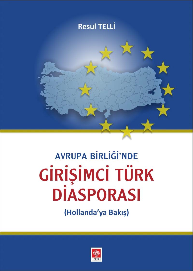 Avrupa Birliği'nde Girişimci Türk Diasporası (Hollanda'ya Bakış)