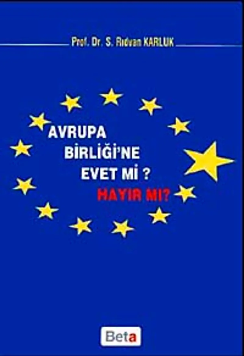Avrupa Birliği'ne Evet mi? Hayır mı?