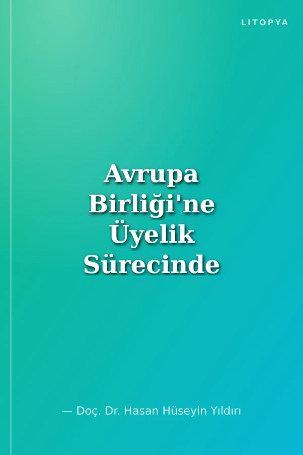 Avrupa Birliği'ne Üyelik Sürecinde Türkiye Sağlık Sektörü Araştırmaları