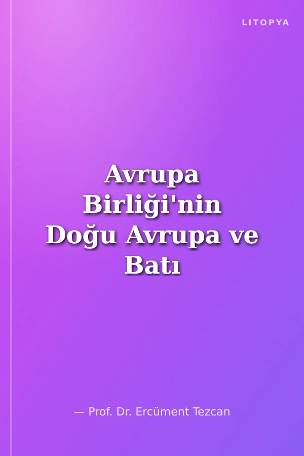 Avrupa Birliği'nin Doğu Avrupa ve Batı Balkanlar Genişlemesi
