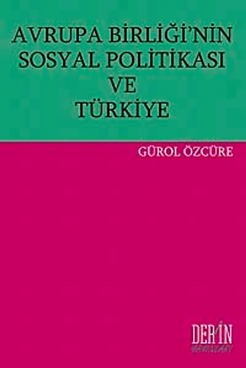 Avrupa Birliği'nin Sosyal Politikası ve Türkiye