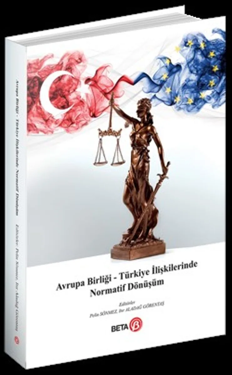 Avrupa Birliği - Türkiye İlişkilerinde Normatif Dönüşüm