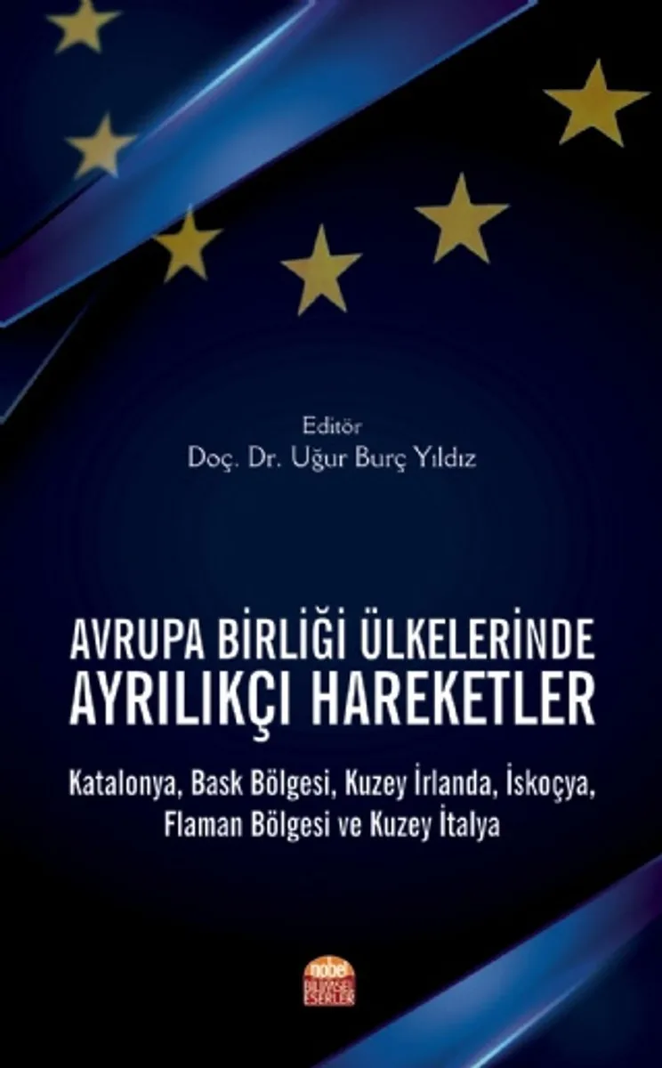 Avrupa Birliği Ülkelerinde Ayrılıkçı Hareketler Katalonya, Bask Bölgesi, Kuzey İrlanda, İskoçya, Flaman Bölgesi ve Kuzey İtalya