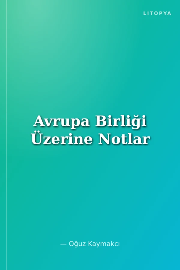 Avrupa Birliği Üzerine Notlar
