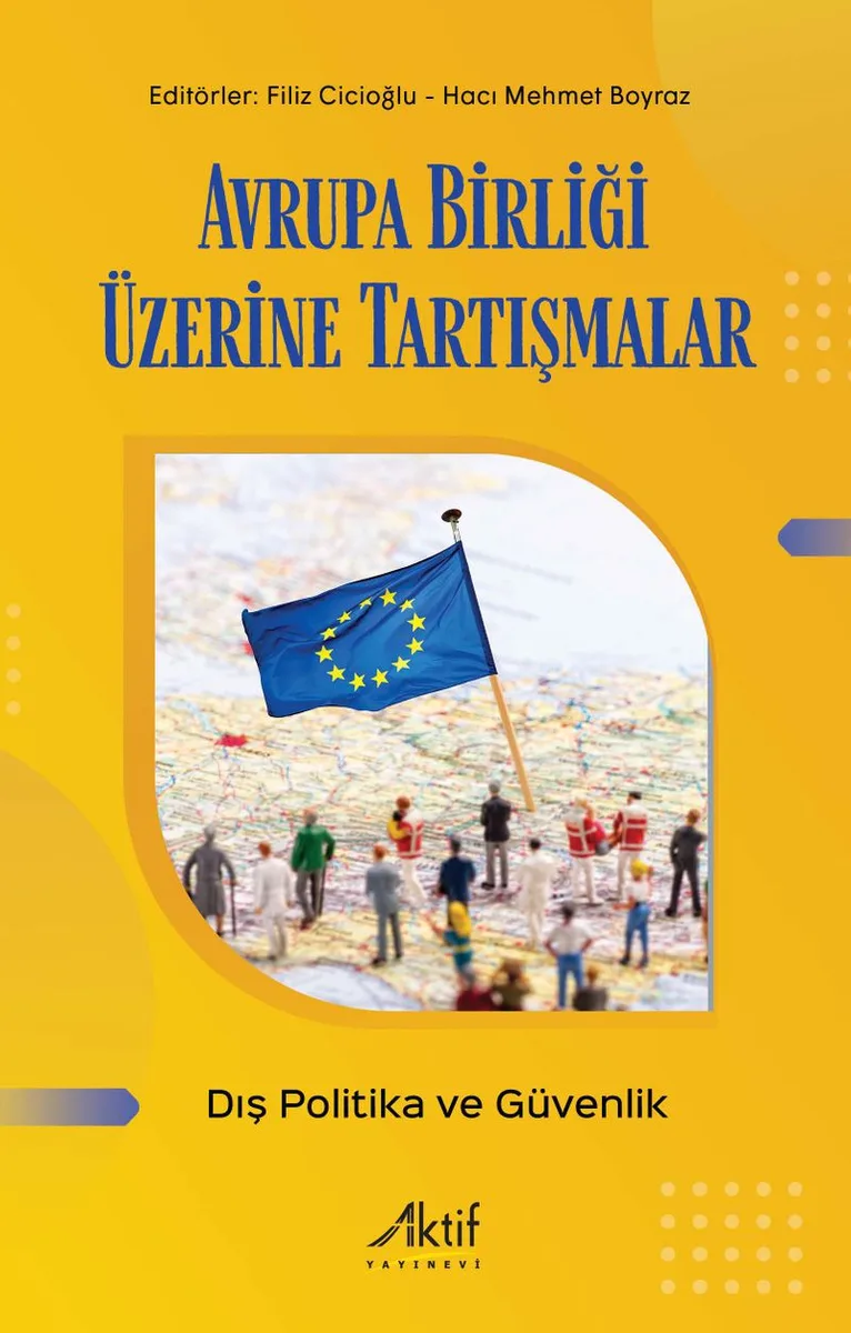 Avrupa Birliği Üzerine Tartışmalar Dış Politika Ve Güvenlik