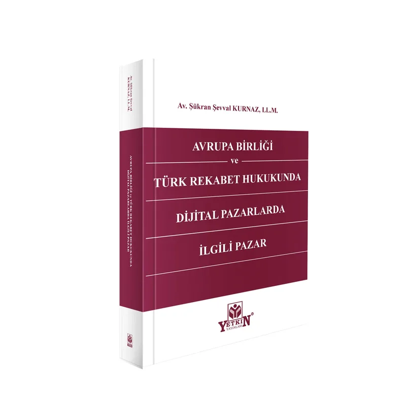 Avrupa Birliği ve Türk Rekabet Hukukunda Dijital Pazarlarda İlgili Pazar