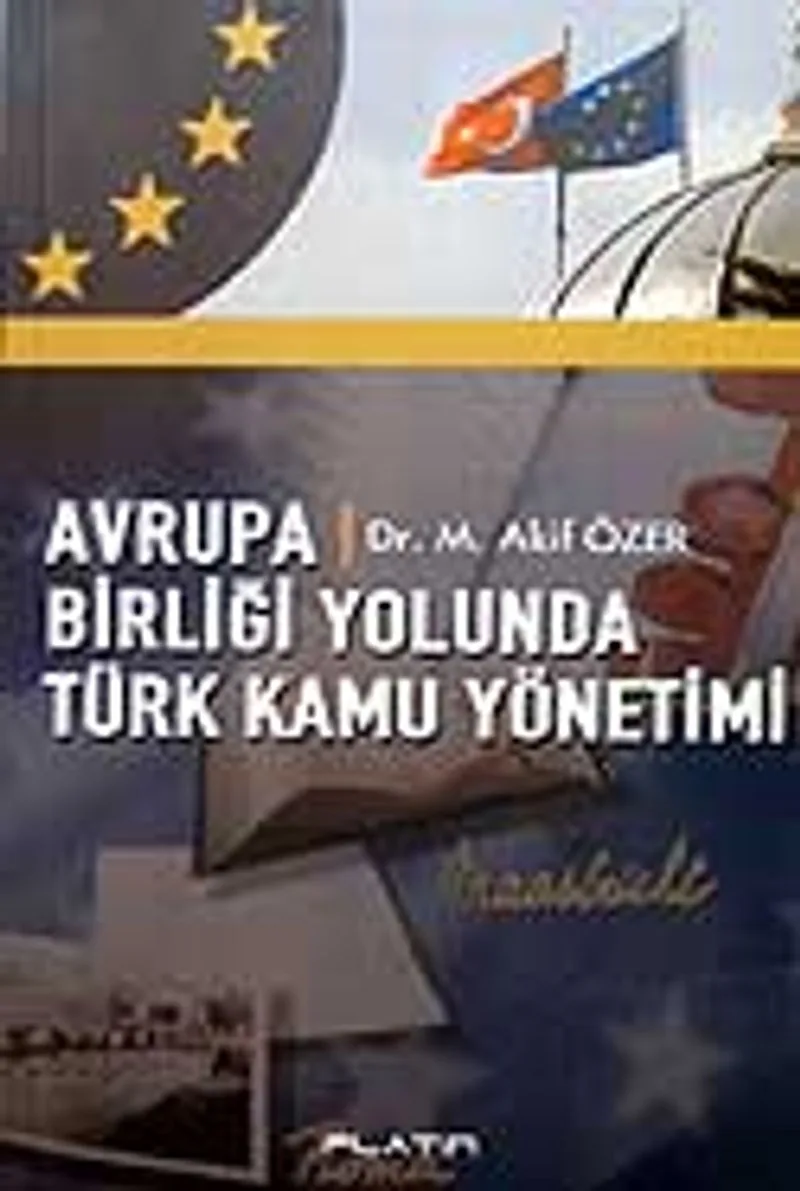 Avrupa Birliği Yolunda Türk Kamu Yönetimi