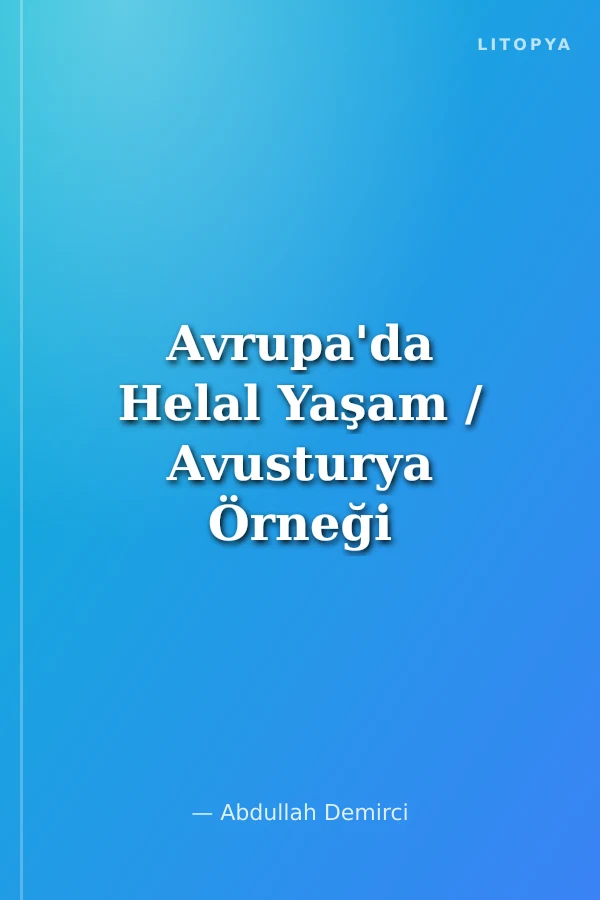 Avrupa'da Helal Yaşam / Avusturya Örneği