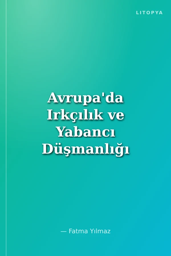 Avrupa'da Irkçılık ve Yabancı Düşmanlığı
