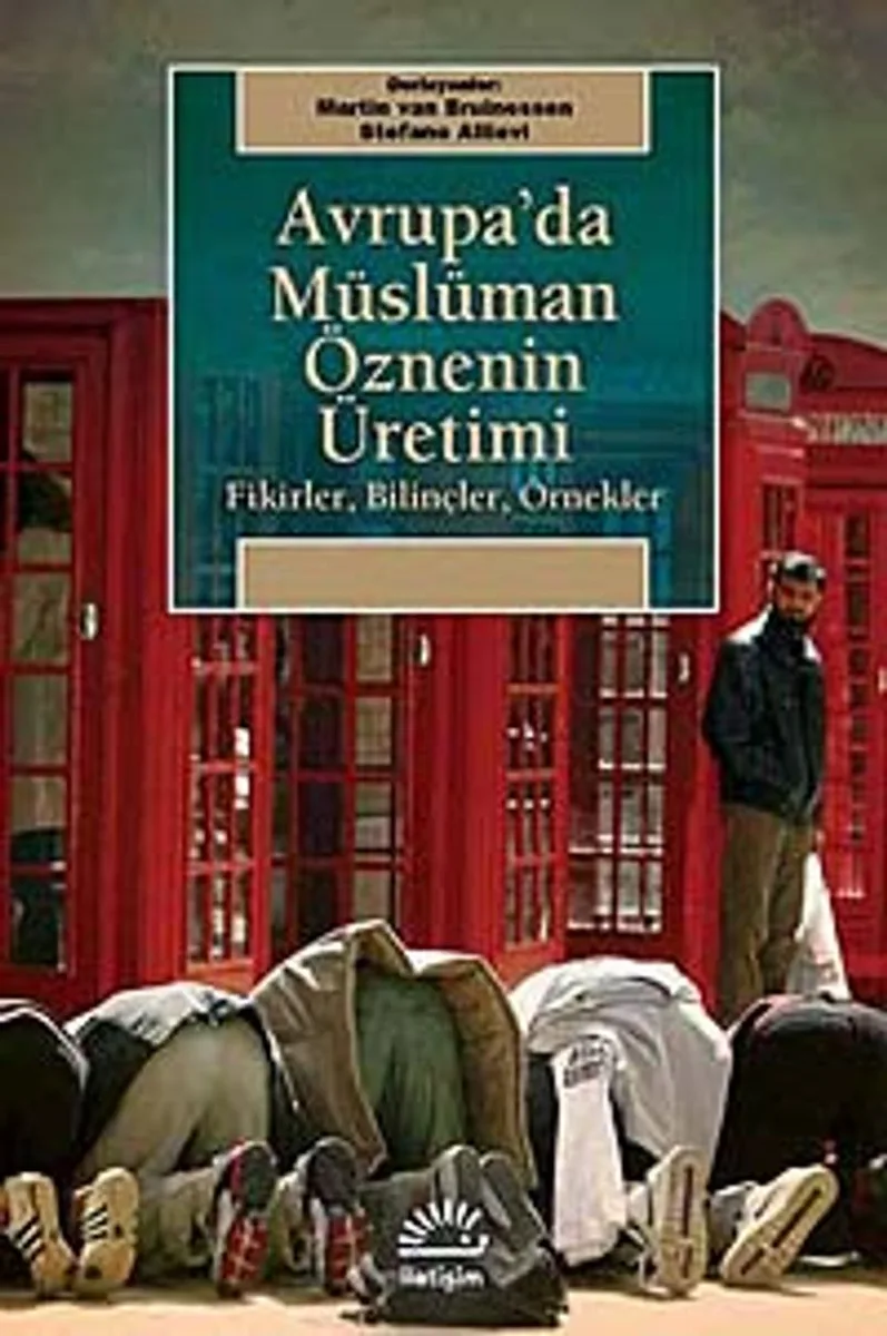 Avrupa'da Müslüman Öznenin Üretimi Fikirler, Bilinçler, Örnekler