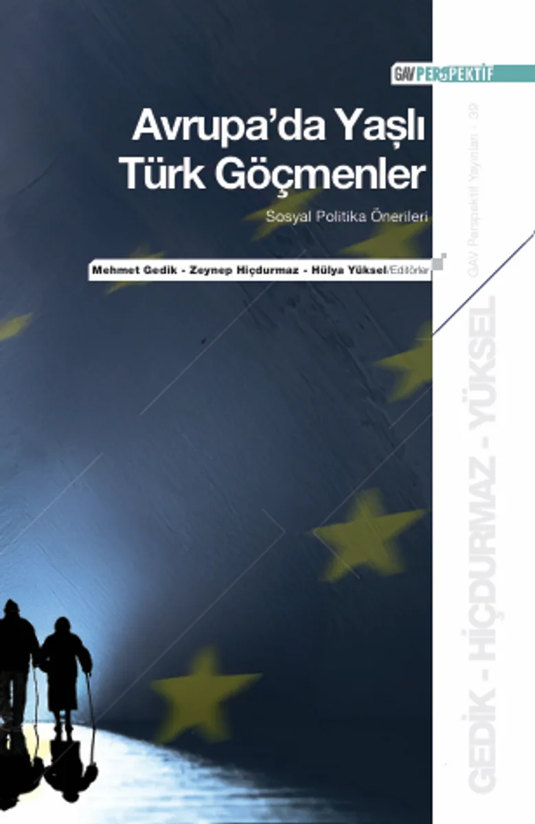 Avrupa'da Yaşlı Türk Göçmenler: Sosyal Politika Önerileri