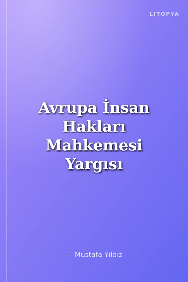 Avrupa İnsan Hakları Mahkemesi Yargısı